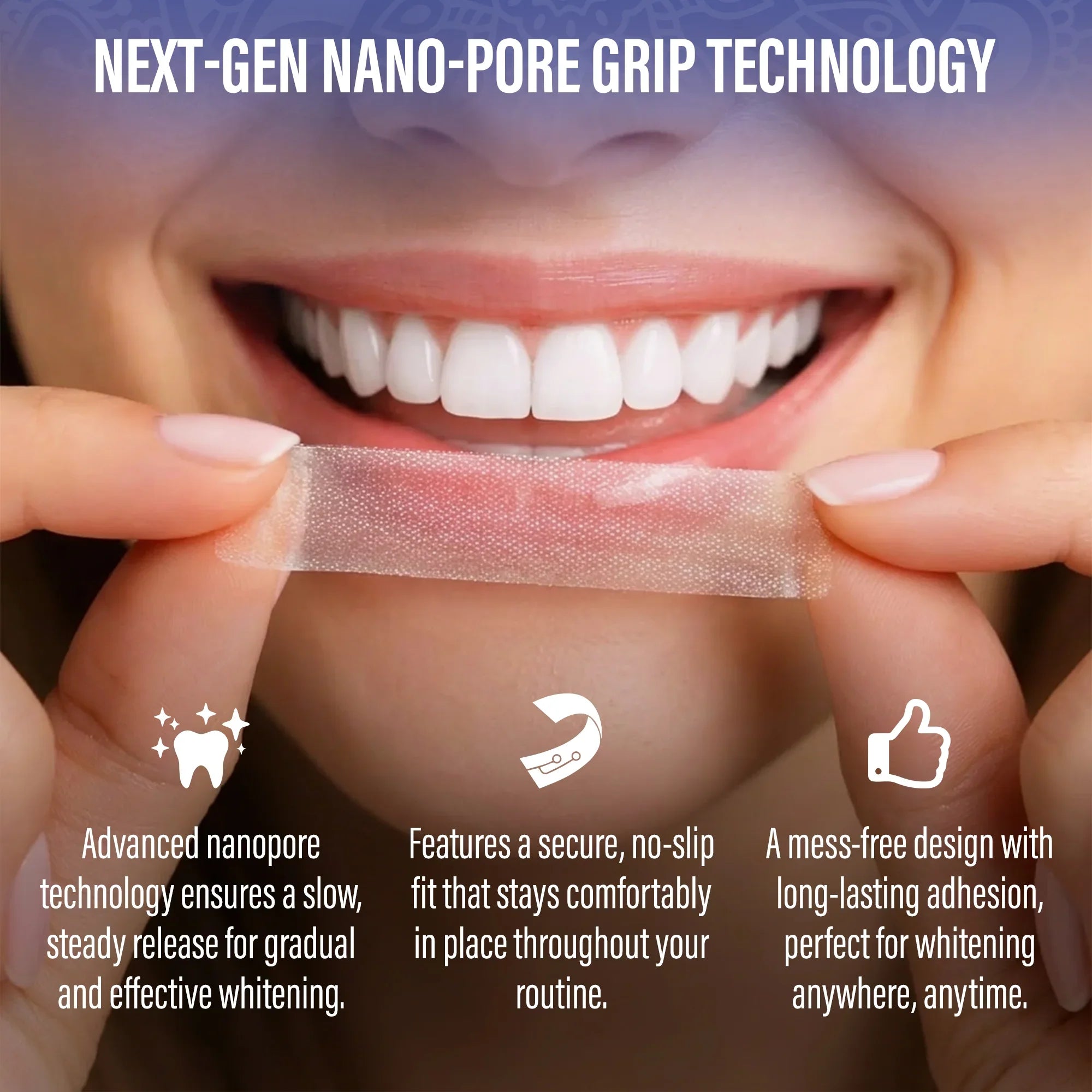 GuruNanda Whitening Strips Next-Gen Nano-Pore Grip Technology strip held up to a smiling mouth for a secure, no-slip fit