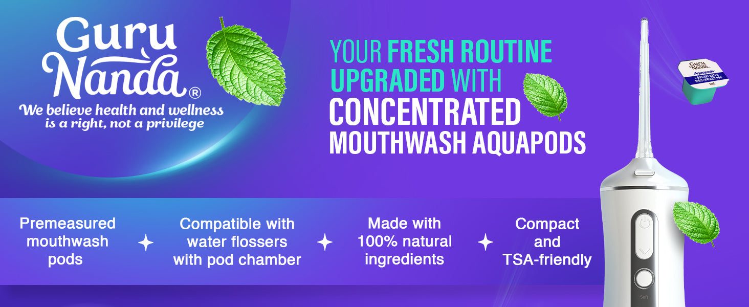 GuruNanda Water Flosser 3.0 with concentrated mouthwash Aquapods — premeasured pods, compatible with pod-chamber flossers, 100% natural ingredients, compact and TSA-friendly