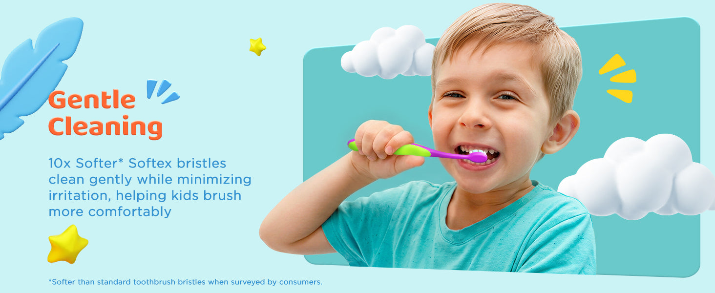 Gentle cleaning — 10x softer Softex bristles clean gently while minimizing irritation, helping kids brush more comfortably