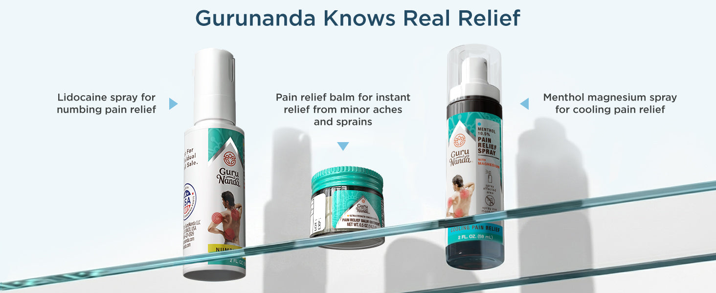 GuruNanda knows real relief — lidocaine spray for numbing relief, pain relief balm for minor aches and sprains, and menthol magnesium spray for cooling relief.