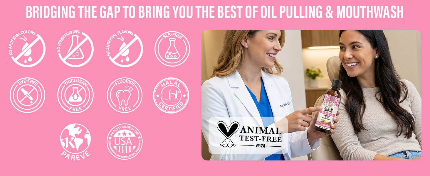 The best of oil pulling and mouthwash: no artificial colors, preservatives or flavors; SLS-, dye-, triclosan- and fluoride-free; Halal & K Pareve certified; made in USA; animal test-free (PETA).